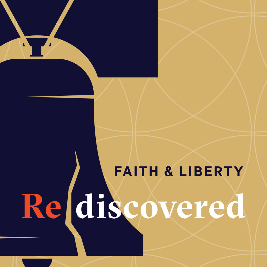 Faith & Liberty Rediscovered Podcast